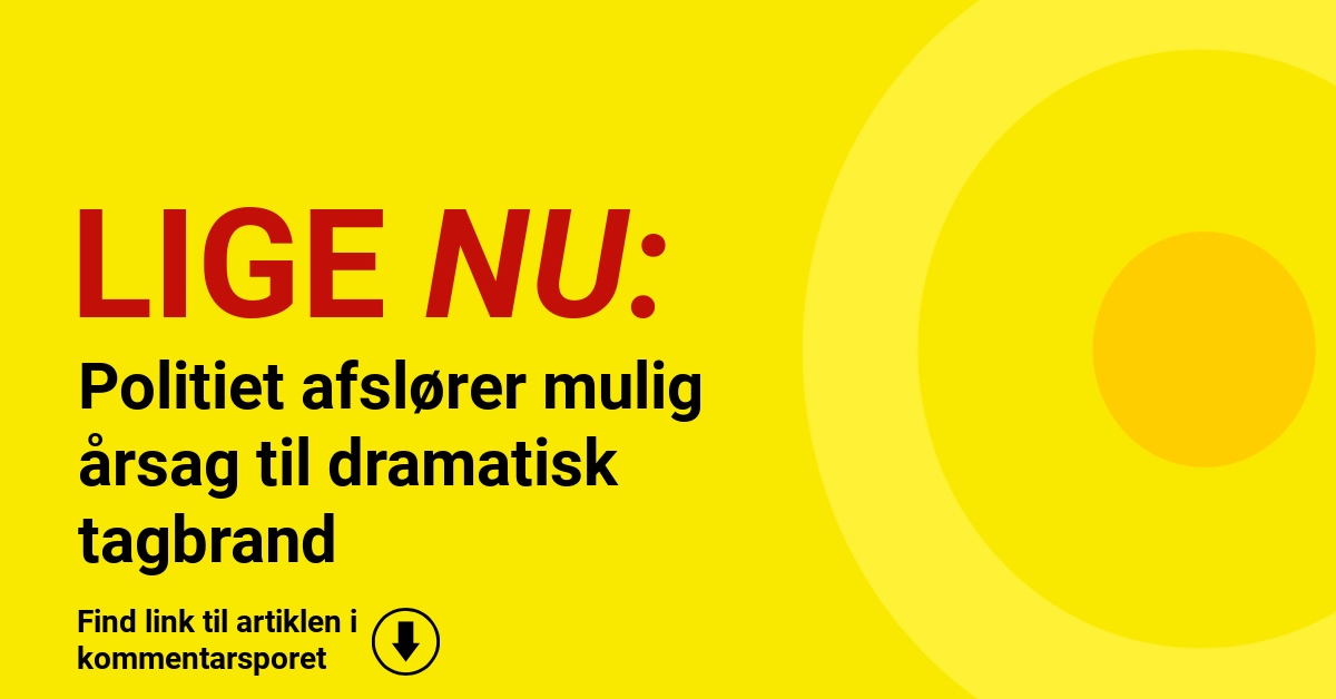 Politiet afslører mulig årsag til dramatisk tagbrand