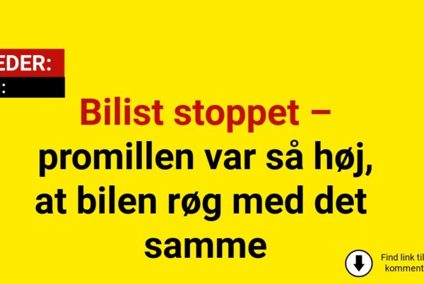 Bilist stoppet – promillen var så høj, at bilen røg med det samme