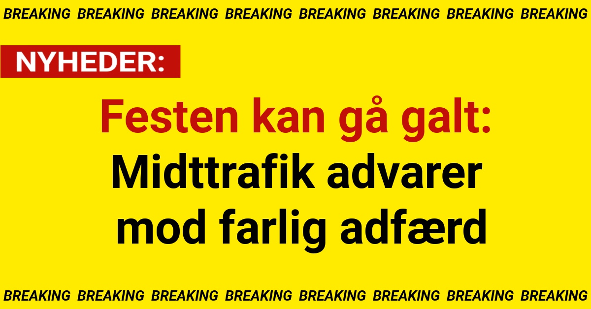 Advarsel midt i guldfesten: Livsfarlig trend vender tilbage