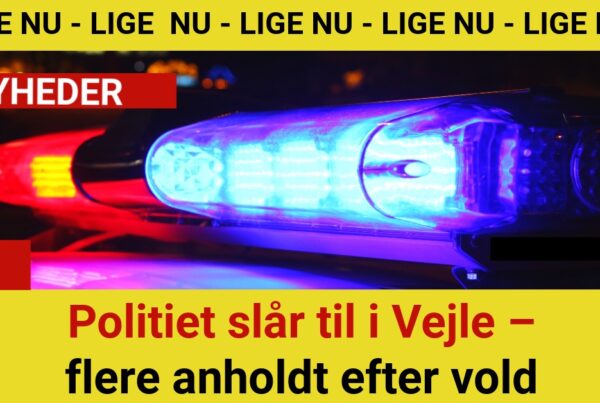 Politiet slår til i Vejle – flere anholdt efter vold