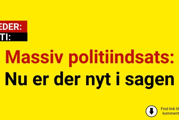 Massiv politiindsats: Nu er der nyt i sagen