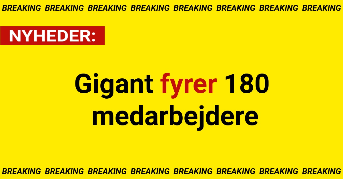 Gigant fyrer 180 medarbejdere