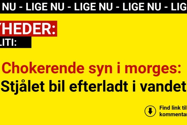 Chokerende syn i morges: Stjålet bil efterladt i vandet