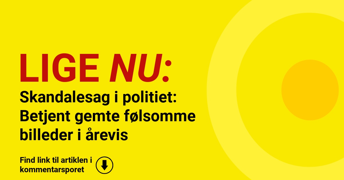 Skandalesag i politiet: Betjent gemte følsomme billeder i årevis