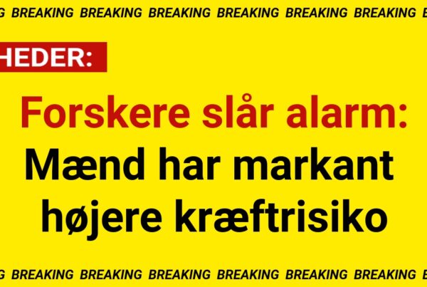 Forskere slår alarm: Mænd har markant højere kræftrisiko