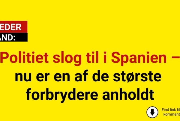 Politiet slog til i Spanien – nu er en af de største forbrydere anholdt