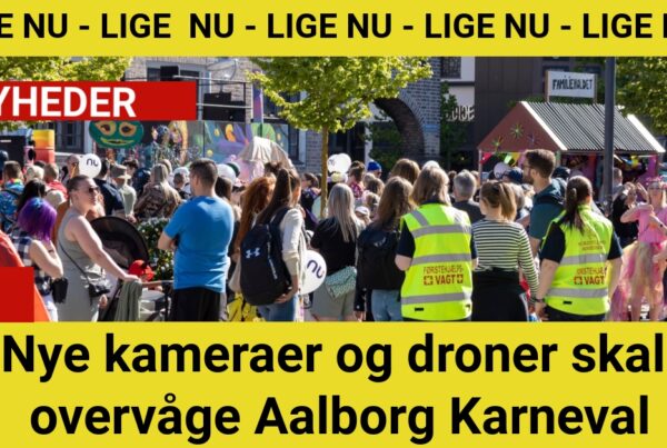 Nye kameraer og droner skal overvåge Aalborg Karneval