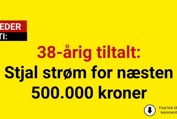 38-årig tiltalt: Stjal strøm for næsten 500.000 kroner
