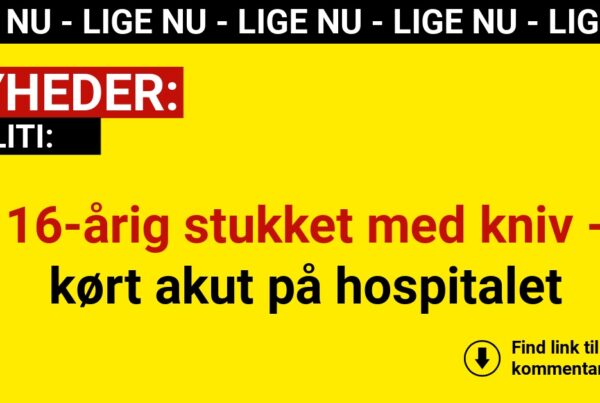 16-årig stukket med kniv - kørt akut på hospitalet