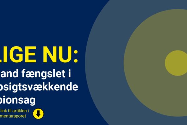 Mand fængslet i opsigtsvækkende spionsag