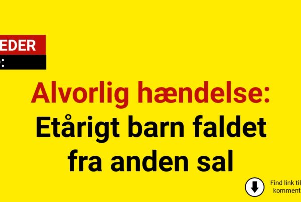 Alvorlig hændelse: Etårigt barn faldet fra anden sal