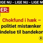 Chokfund i hæk – politiet mistænker forbindelse til bandekonflikt