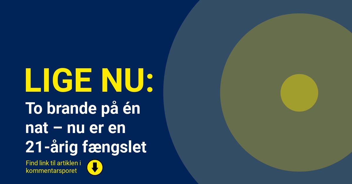To brande på én nat – nu er en 21-årig fængslet