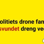 Politiets drone fandt forsvundet dreng ved sø