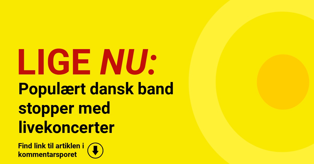 Populært dansk band stopper med livekoncerter