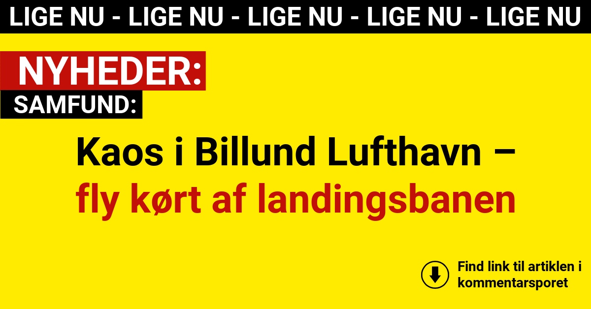 Kaos i Billund Lufthavn – fly kørt af landingsbanen