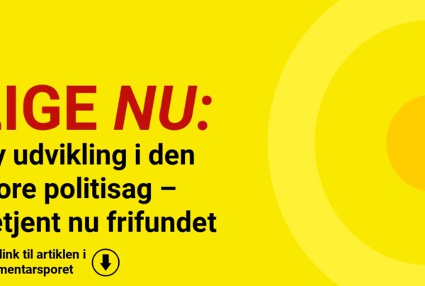 Ny udvikling i den store politisag – betjent nu frifundet