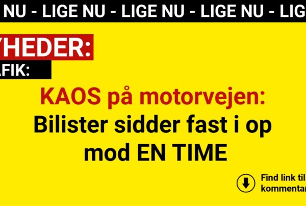 KAOS på motorvejen: Bilister sidder fast i op mod EN TIME