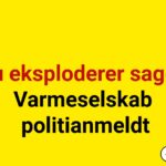 Nu eksploderer sagen: Varmeselskab politianmeldt