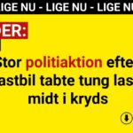 Stor politiaktion efter lastbil tabte tung last midt i kryds