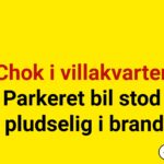 Chok i villakvarter: Parkeret bil stod pludselig i brand