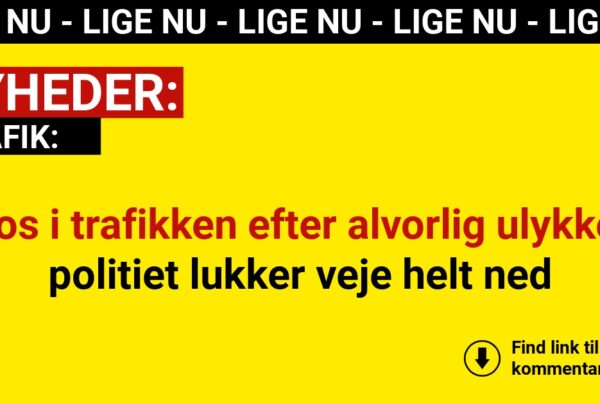 Kaos i trafikken efter alvorlig ulykke – politiet lukker veje helt ned