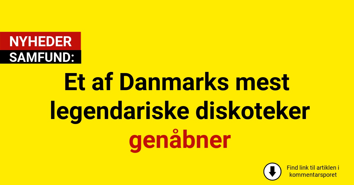 Et af Danmarks mest legendariske diskoteker genåbner