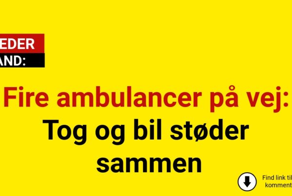 Fire ambulancer på vej: Tog og bil støder sammen