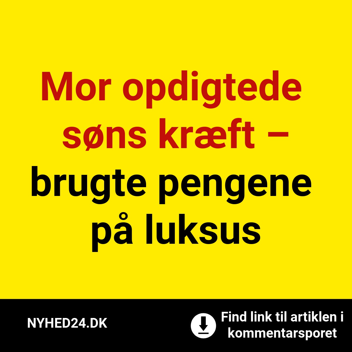 Mor opdigtede søns kræft – brugte pengene på luksus