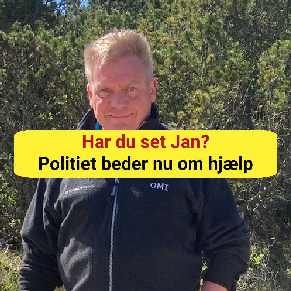 Har du set Jan? Politiet beder nu om hjælp