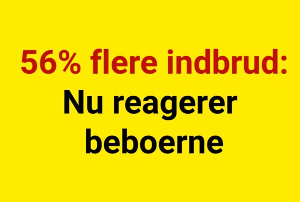 56% flere indbrud: Nu reagerer beboerne