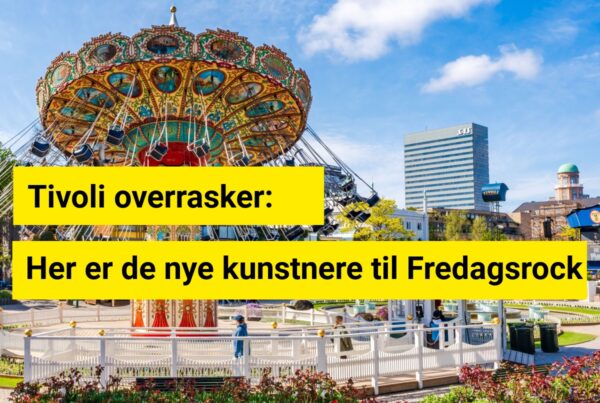 Tivoli overrasker: Her er de nye kunstnere til Fredagsrock