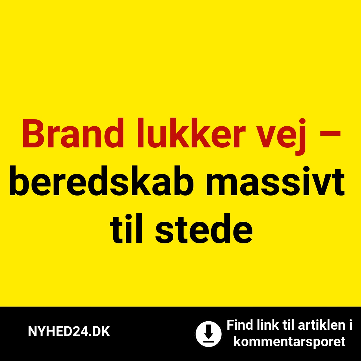 Brand lukker vej – beredskab massivt til stede