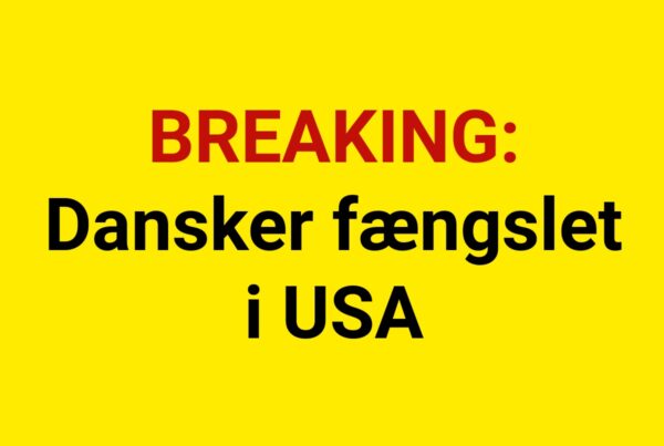 BREAKING: Dansker fængslet i USA