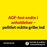 AGF-fest endte i anholdelser – politiet måtte gribe ind
