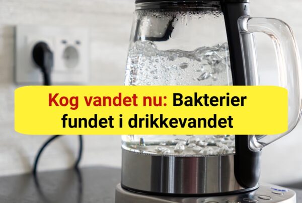 Kog vandet nu: Bakterier fundet i drikkevandet