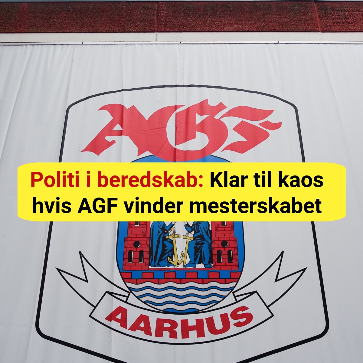Politi i beredskab: Klar til kaos hvis AGF vinder mesterskabet