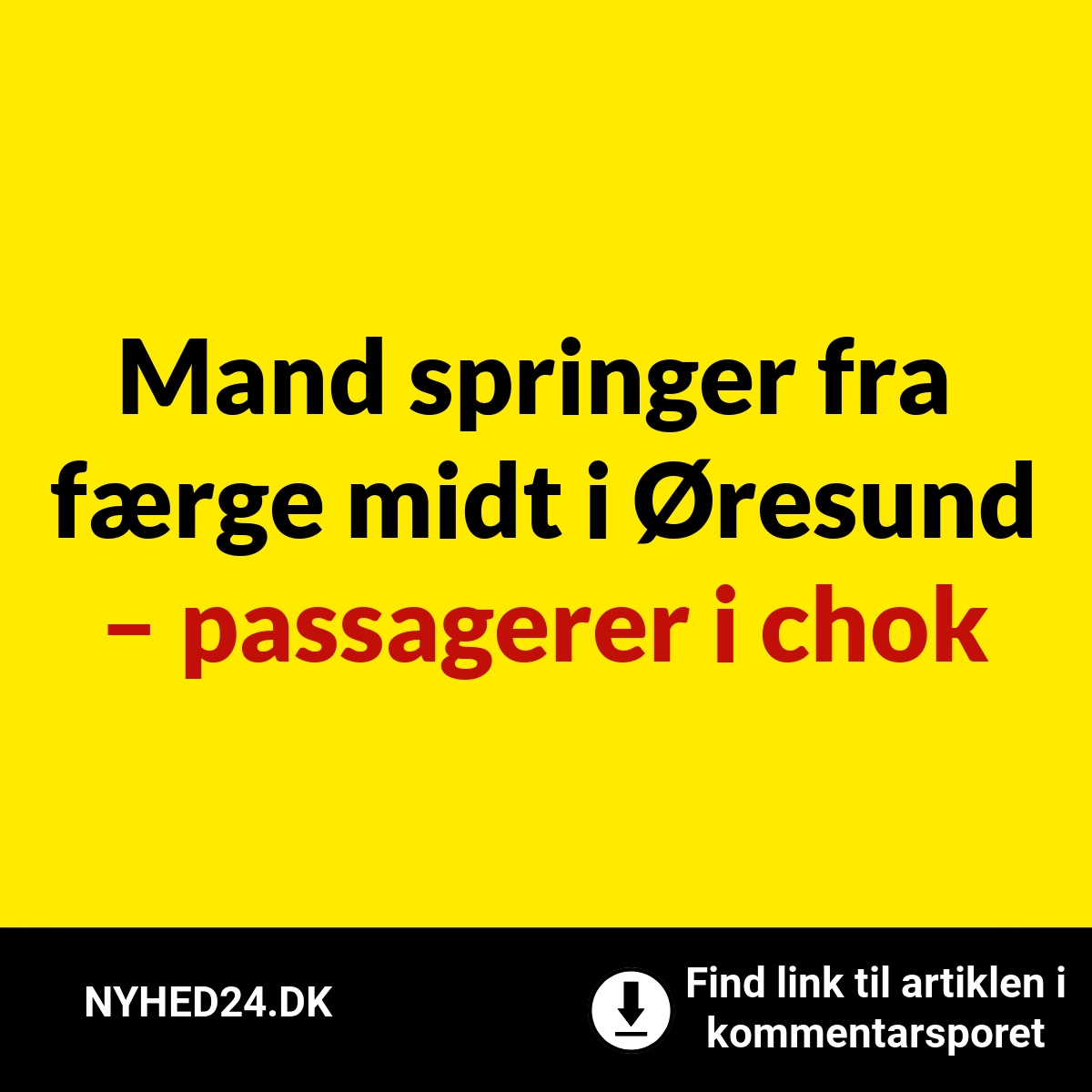 Mand springer fra færge midt i Øresund – passagerer i chok