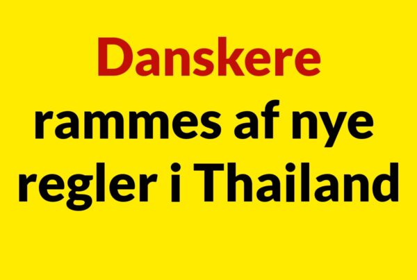 Danskere rammes af nye regler i Thailand