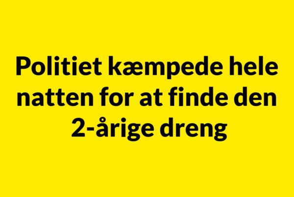 Politiet kæmpede hele natten for at finde den 2-årige dreng