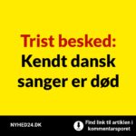 Trist besked: Kendt dansk sanger er død