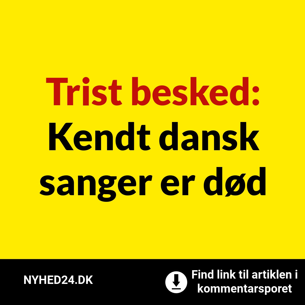 Trist besked: Kendt dansk sanger er død