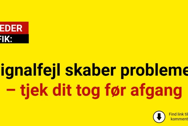 Signalfejl skaber problemer – tjek dit tog før afgang