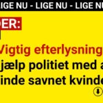Vigtig efterlysning: Hjælp politiet med at finde savnet kvinde