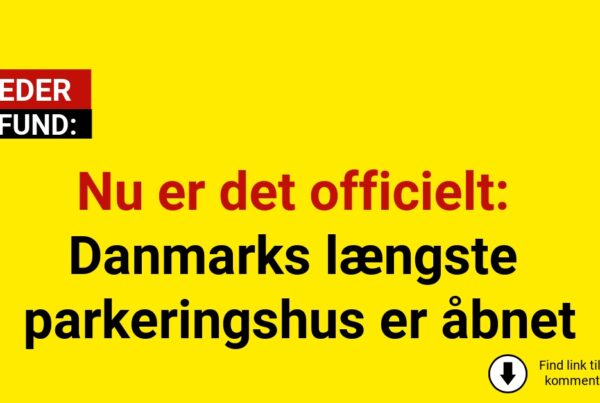 Nu er det officielt: Danmarks længste parkeringshus er åbnet