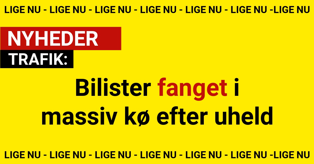 Bilister fanget i massiv kø efter uheld