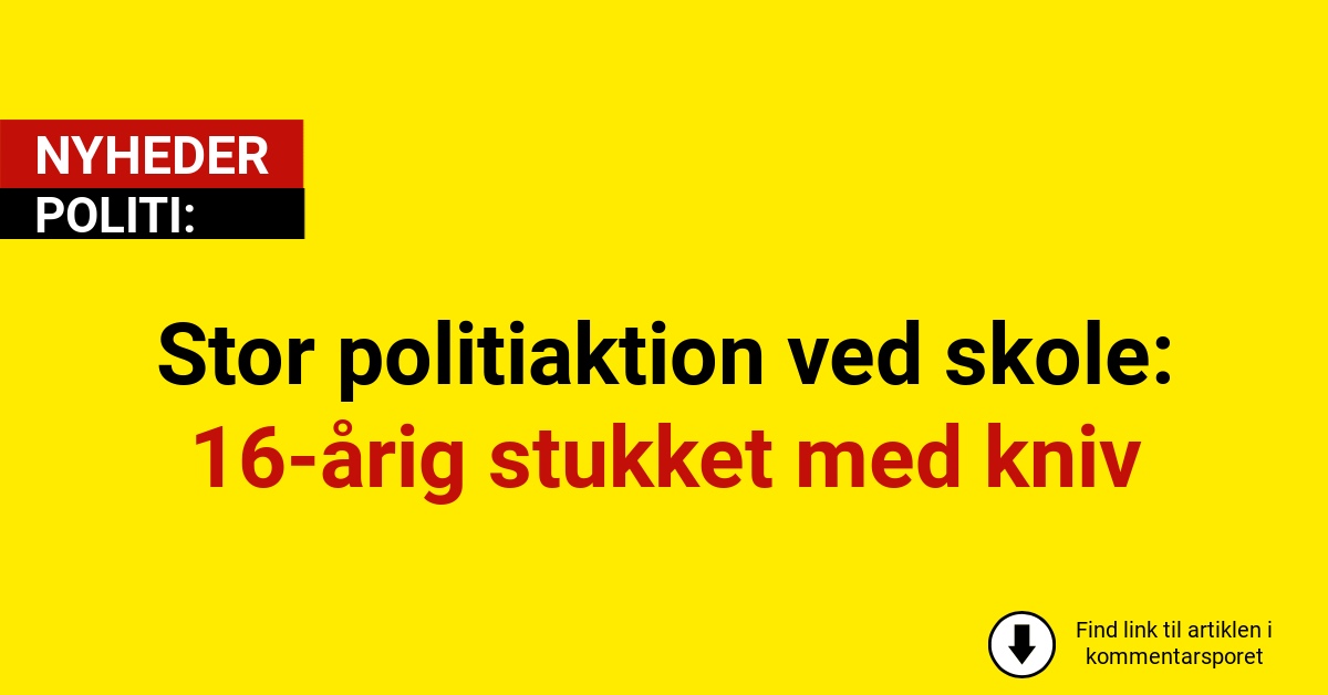 Stor politiaktion ved skole: 16-årig stukket med kniv
