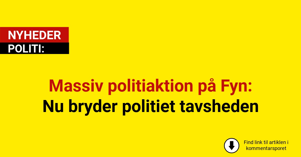 Massiv politiaktion på Fyn: Nu bryder politiet tavsheden