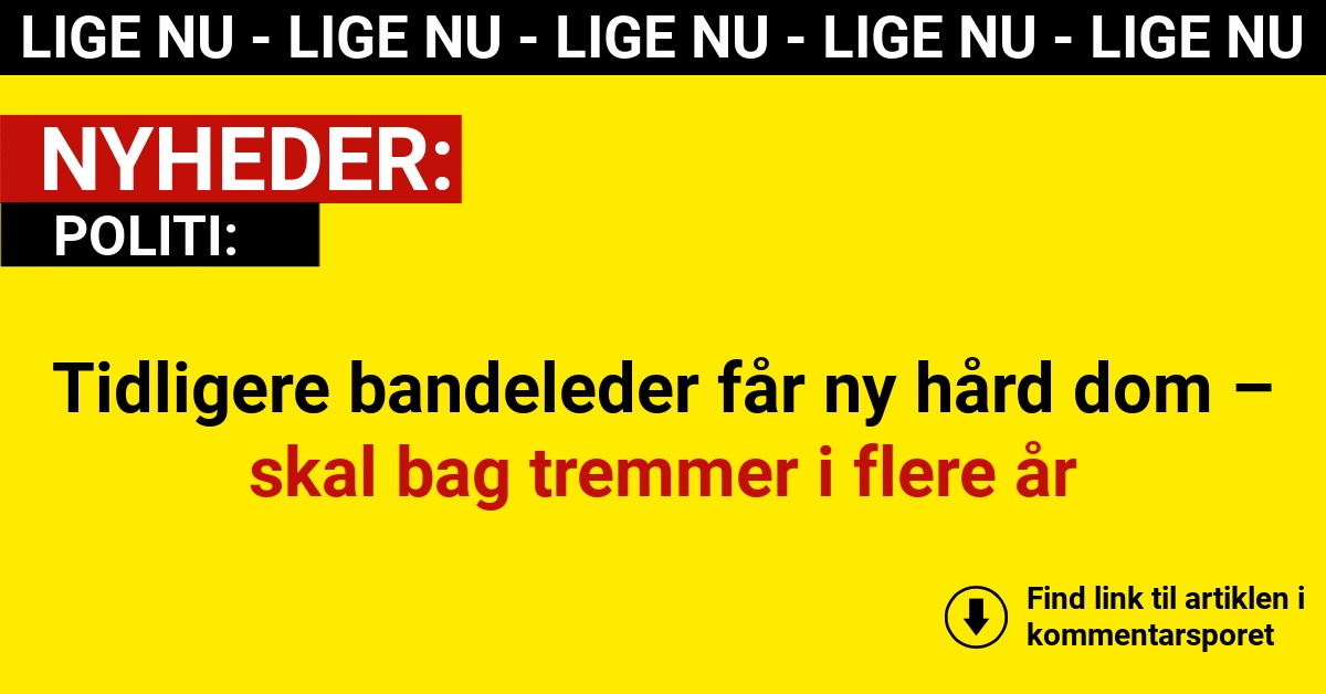 Tidligere bandeleder får ny hård dom – skal bag tremmer i flere år