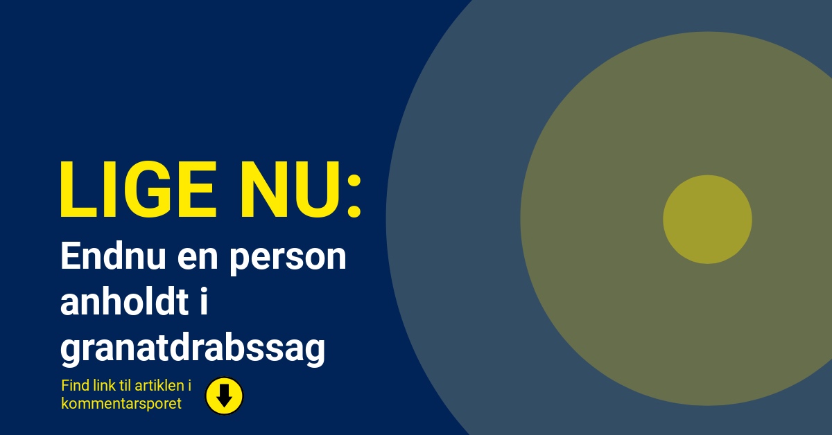 Endnu en person anholdt i granatdrabssag